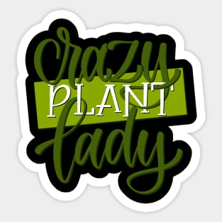 Crazy Plant Lady Sticker